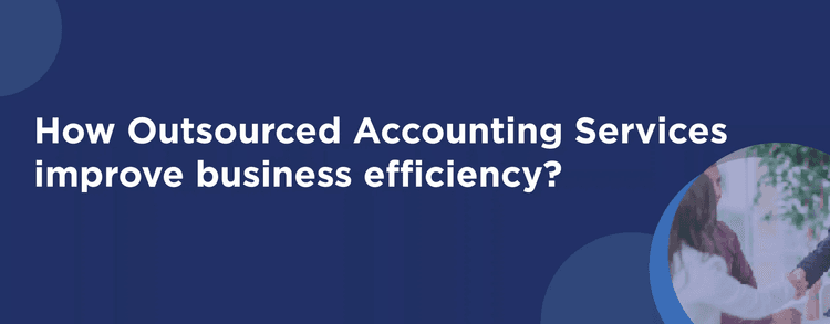 How Outsourced Accounting Services Improve Financial Accuracy