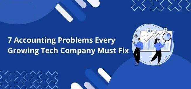 7 Accounting Problems Every Growing Company Must Fix